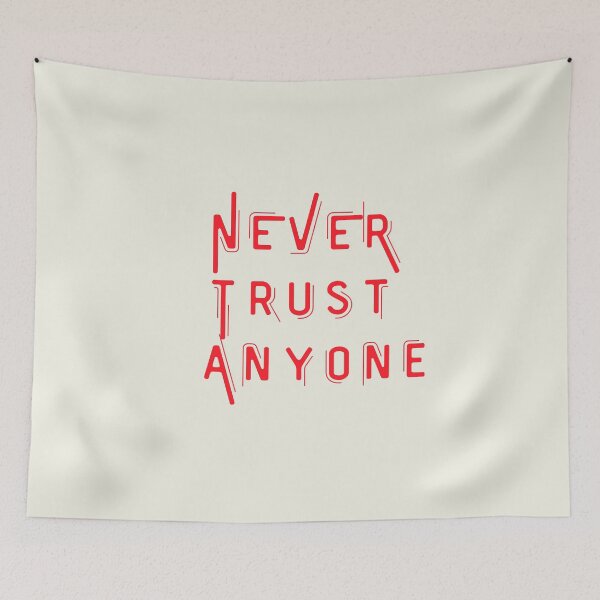 Item preview, Never Trust Anyone  designed and sold by Einsteincreates.