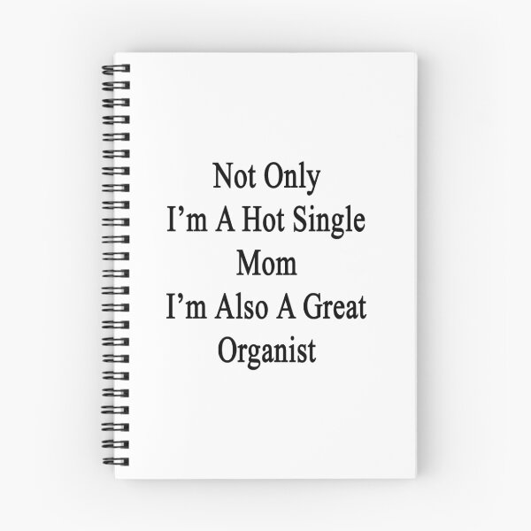 Item preview, Not Only I'm A Hot Single Mom I'm Also A Great Organist  designed and sold by supernova23.