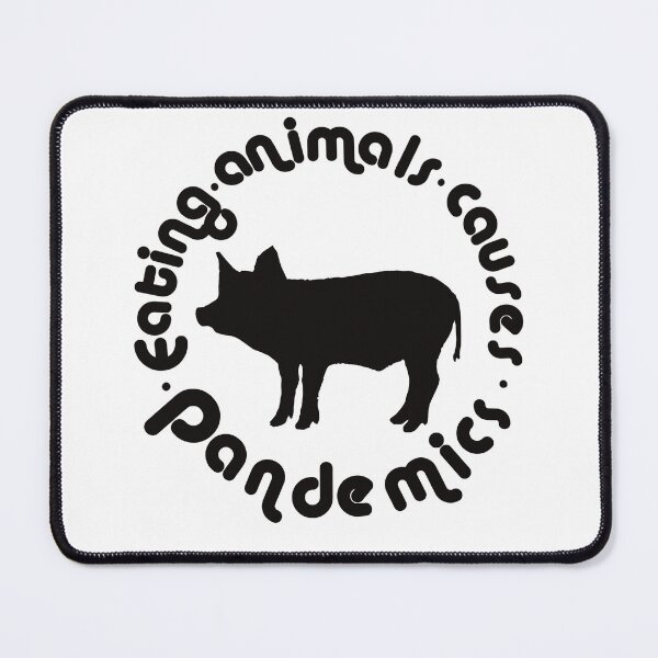 Item preview, Eating Animals Causes Pandemics designed and sold by BtheLight.