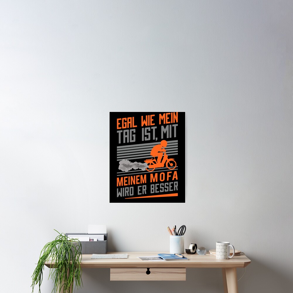 "Mofa Mofaroller Moped Mofafahrer Mofas lustige Sprüche Mofa" Poster