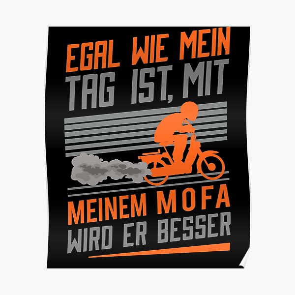 "Mofa Mofaroller Moped Mofafahrer Mofas lustige Sprüche Mofa" Poster