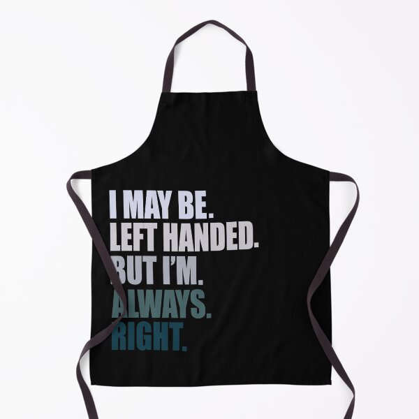Item preview, i maybe left handed but i'm always right designed and sold by ghazalish.