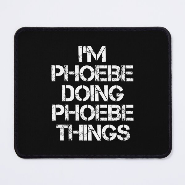 Item preview, Phoebe Name T Shirt - I'm Phoebe Doing Phoebe Things Name Gift Item Tee designed and sold by allahamher.