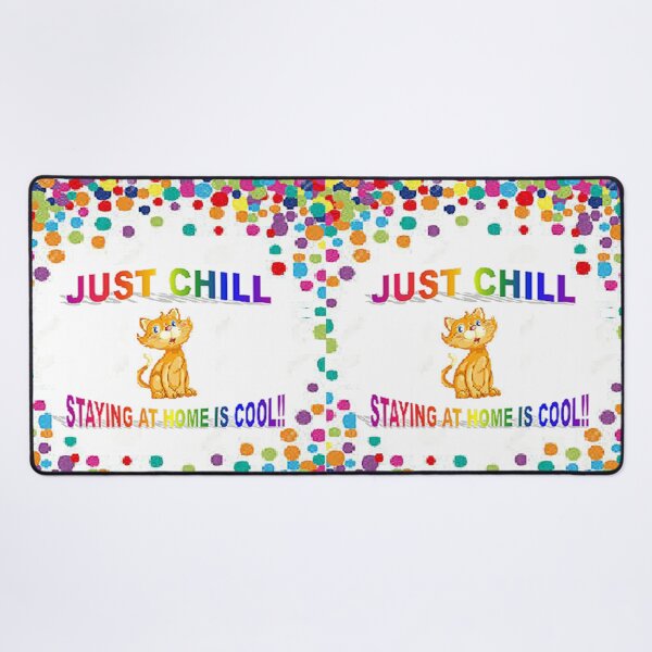 Item preview, JUST CHILL,STAYING HOME IS COOL, Global Pandemic Social Distancing, Pandemic Awareness designed and sold by Adri Barnard.