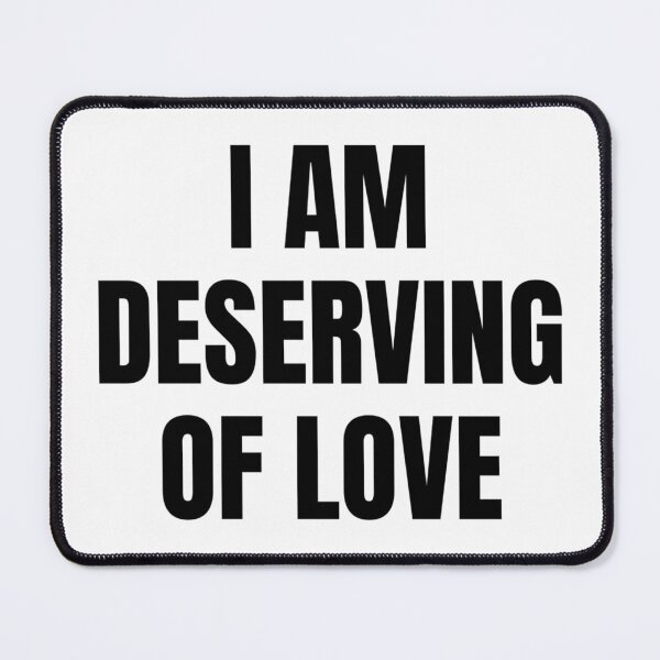 Item preview, I AM DESERVING OF LOVE designed and sold by iamxxx.
