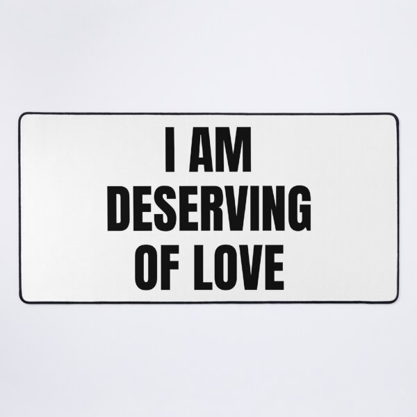 Item preview, I AM DESERVING OF LOVE designed and sold by iamxxx.