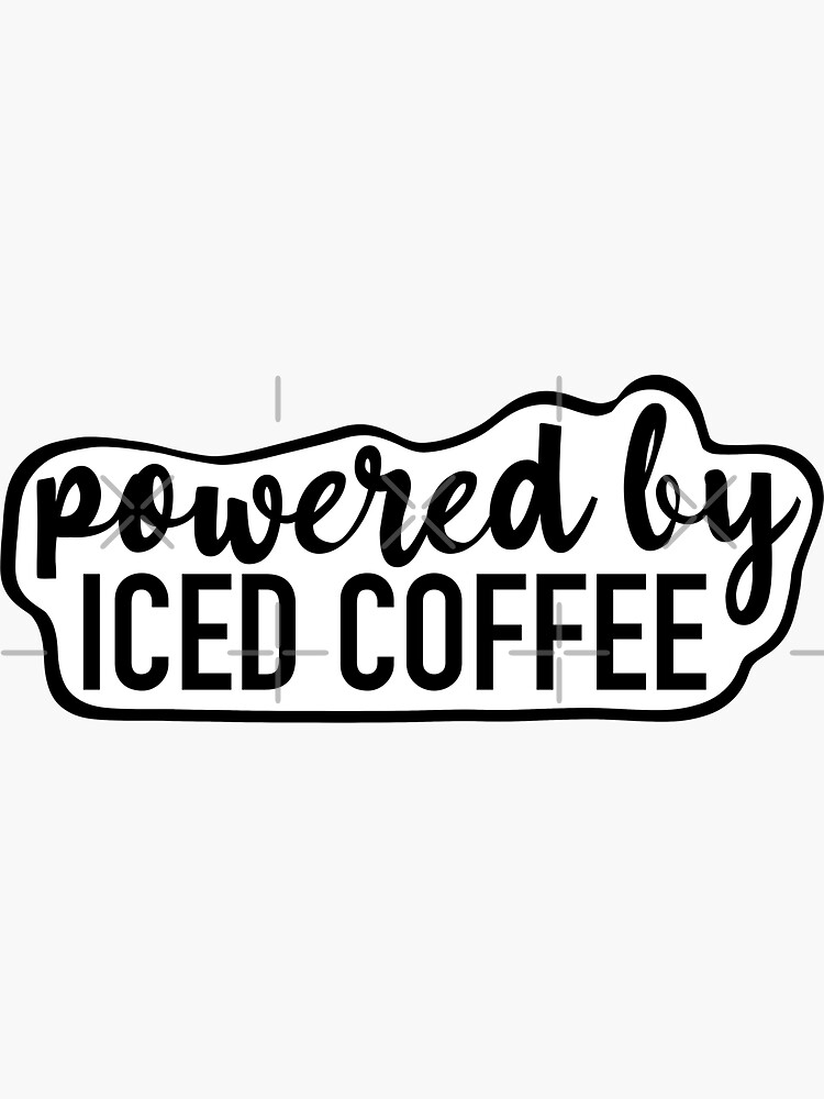 Powered By Iced Coffee Sticker For Sale By Blessedbygaia Redbubble