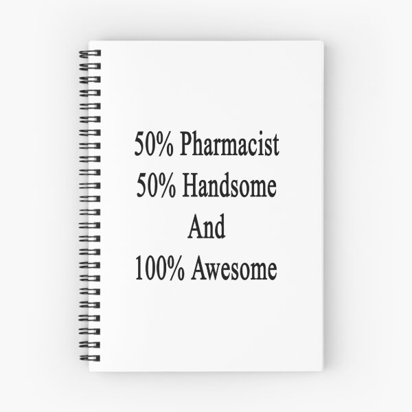 Item preview, 50% Pharmacist 50% Handsome And 100% Awesome designed and sold by supernova23.