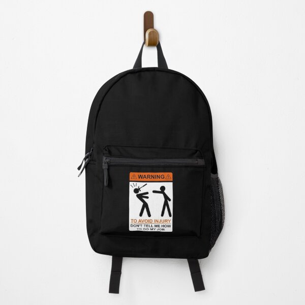 Item preview, To Avoid Injury, Don't Tell Me How To Do My Job designed and sold by T-ShirtGuy.