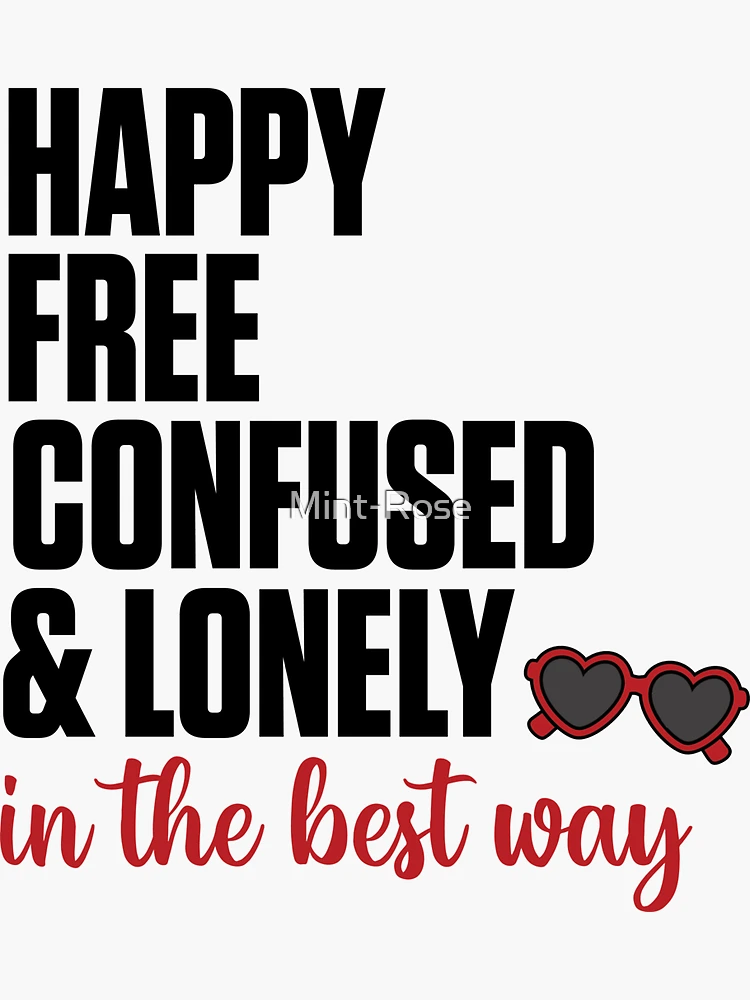 Happy, free, confused and lonely (22) - Taylor Swift | Pin