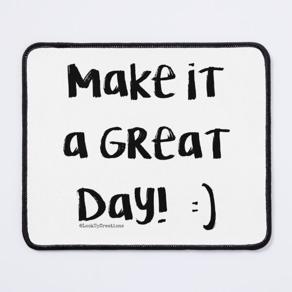 Item preview, Make It A Great Day! designed and sold by LookUpCreations.