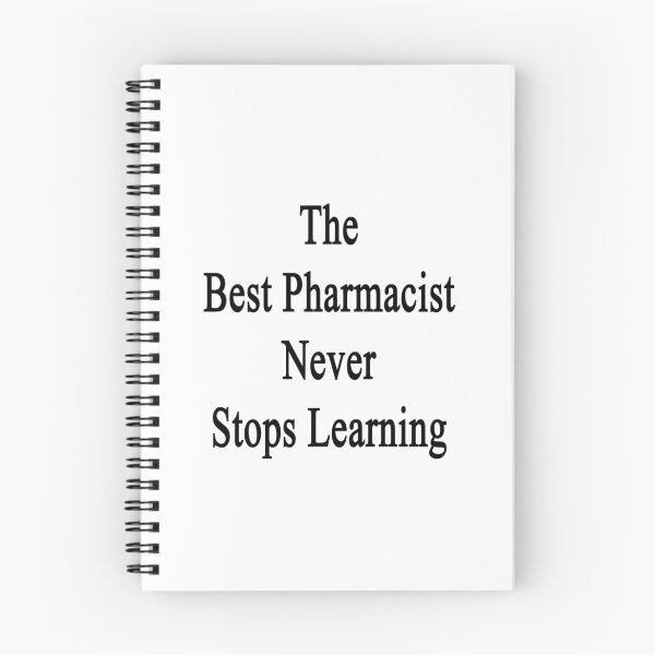 Item preview, The Best Pharmacist Never Stops Learning  designed and sold by supernova23.