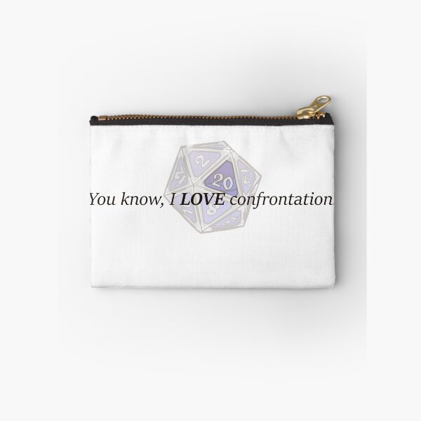 Item preview, Dimension20 "You know, I LOVE confrontation" +d20 designed and sold by bonessoup.