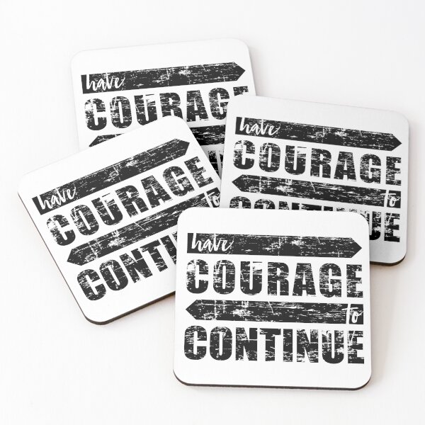 Item preview, HAVE COURAGE TO CONTINUE designed and sold by AnaelDraw.