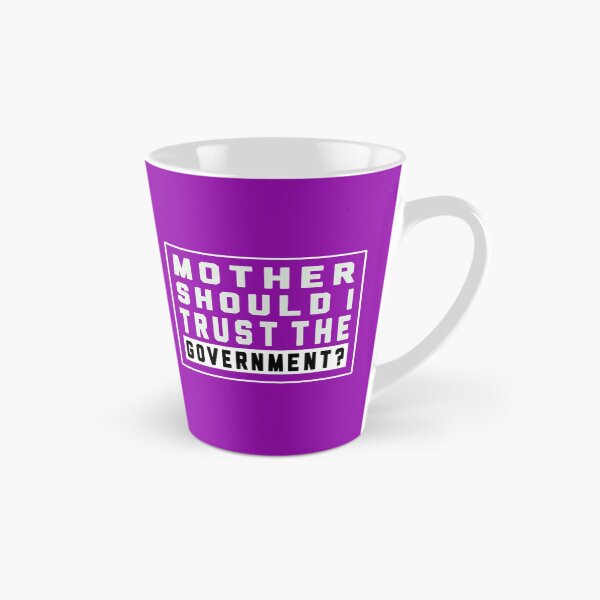 Item preview, mother should i trust the government designed and sold by ChrisCutsDesign.