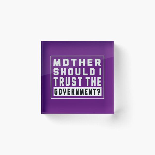 Item preview, mother should i trust the government designed and sold by ChrisCutsDesign.