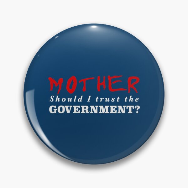 Item preview, Mother Should I trust the Government designed and sold by ChrisCutsDesign.