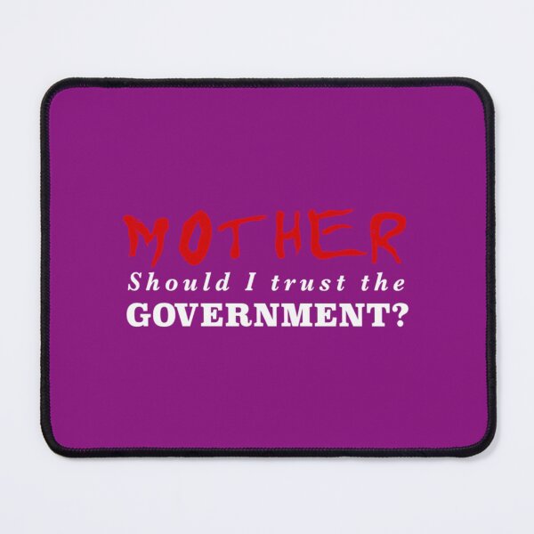 Item preview, Mother Should I trust the Government designed and sold by ChrisCutsDesign.