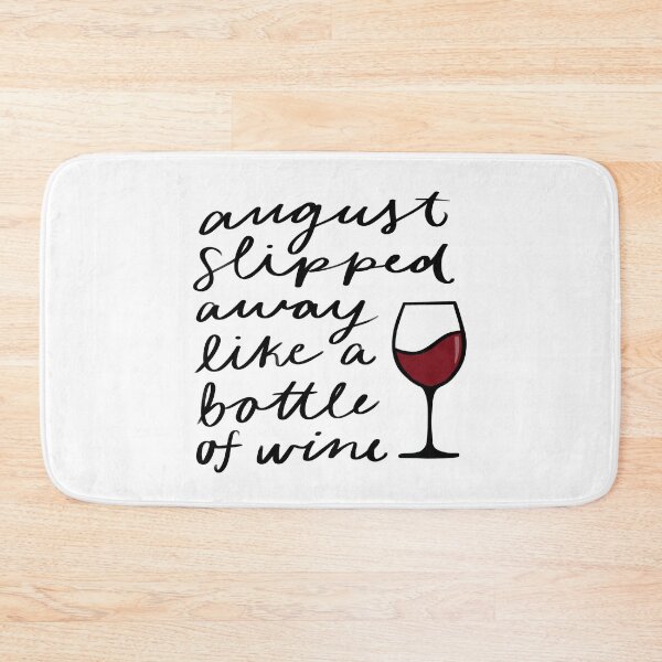 Item preview, August slipped away like a bottle of wine designed and sold by livcolorful.