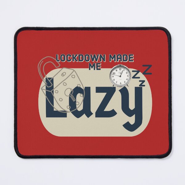 Item preview, Lockdown made me lazy designed and sold by LadyBee86.