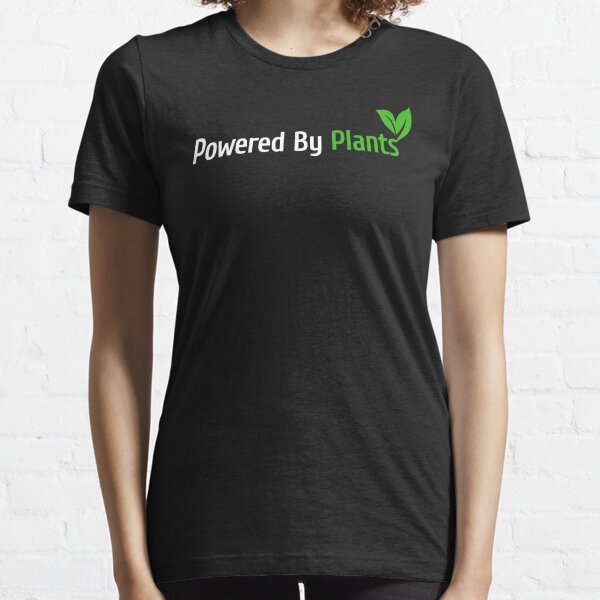 funny powerd by plants green gift for vegans Essential T-Shirt