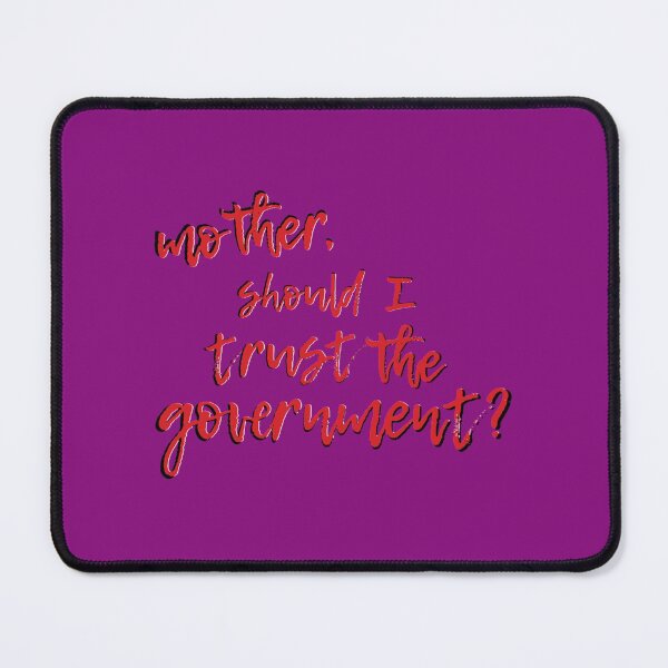 Item preview, Mother, Should I Trust The Government designed and sold by ChrisCutsDesign.