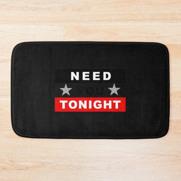 Item preview, Need You Tonight designed and sold by ChrisCutsDesign.