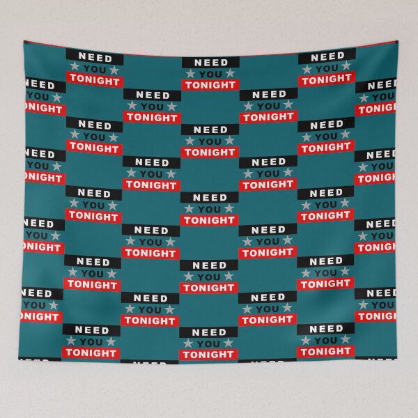 Item preview, Need You Tonight designed and sold by ChrisCutsDesign.