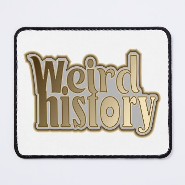 Item preview, Weird History designed and sold by Jokertags.