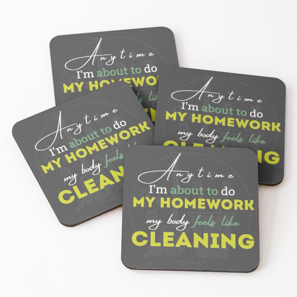 Item preview, Anytime I'm about to do  my homework my body feels like cleaning - Funny designed and sold by Programmer's  Life and Humor.