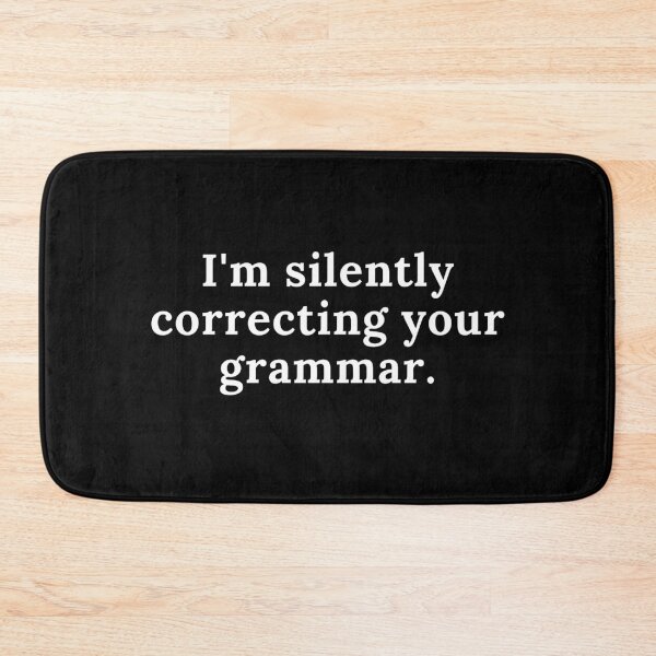 Item preview, I'm silently correcting your grammar designed and sold by Oreo2020 Creations.
