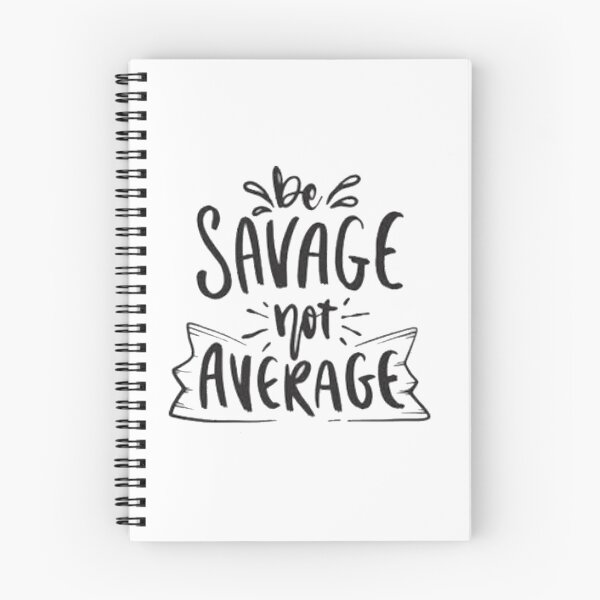 Item preview, Be savage not average designed and sold by AmaRiz06.
