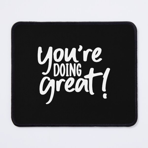Item preview, You Are Doing Great designed and sold by Creativenetic.
