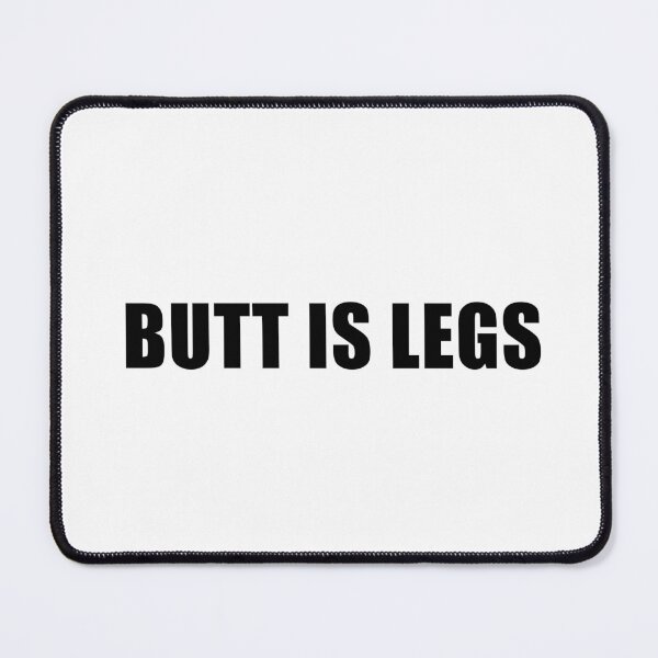 Item preview, Butt Is Legs (Hank Green) designed and sold by quoteedesigns.