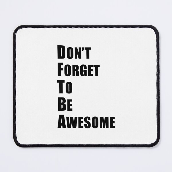 Item preview, Don't Forget To Be Awesome designed and sold by quoteedesigns.