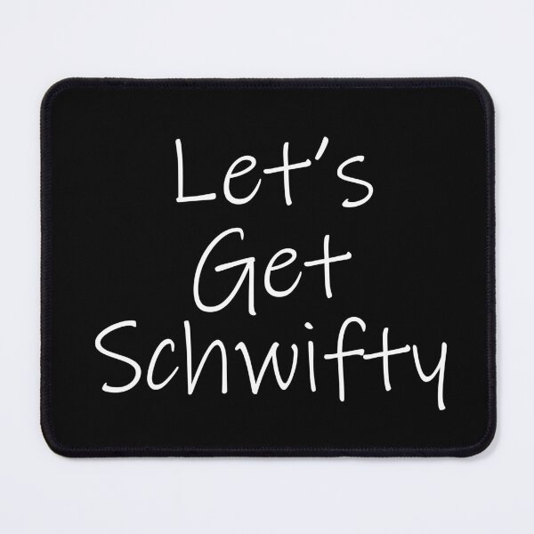 Item preview, Let's Get Schwifty (Black) designed and sold by quoteedesigns.
