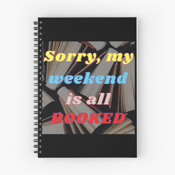 Item preview, Sorry My Weekend Is All Booked designed and sold by QLityProducts.
