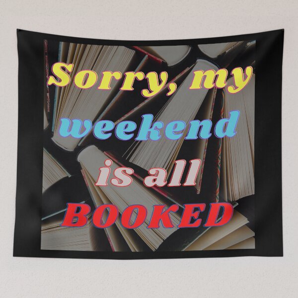 Item preview, Sorry My Weekend Is All Booked designed and sold by QLityProducts.