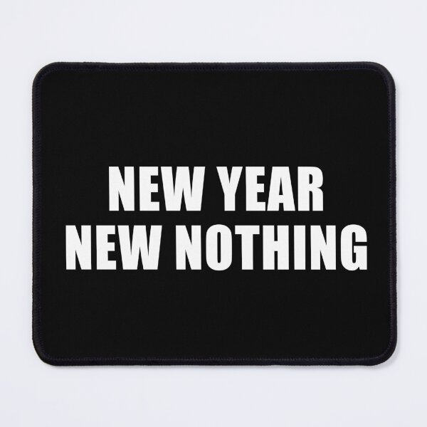 Item preview, New Year, New Nothing (Black) designed and sold by quoteedesigns.