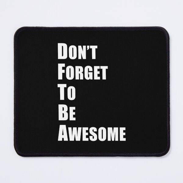 Item preview, Don't Forget To Be Awesome (Black) designed and sold by quoteedesigns.