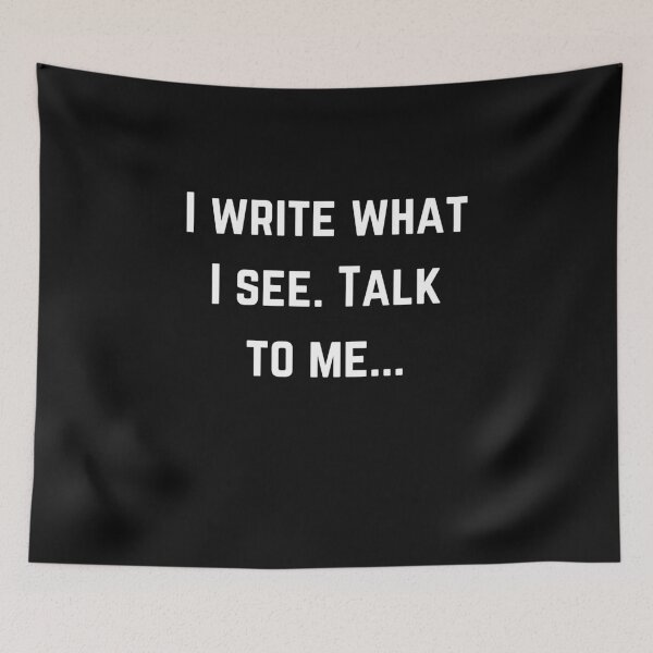 Item preview, I write what I see so talk designed and sold by rainestore.