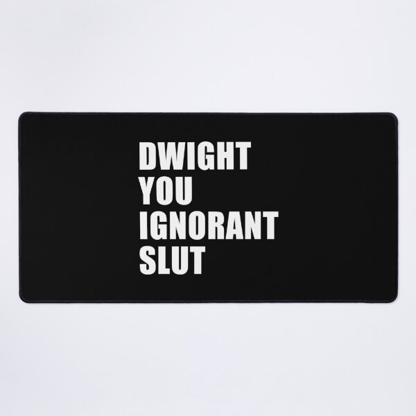 Item preview, Dwight You Ignorant Slut (Black) designed and sold by quoteedesigns.