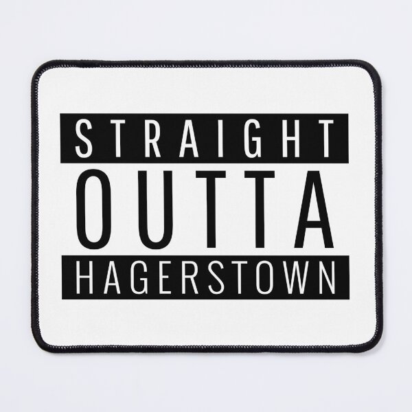 Item preview, Straight Outta Hagerstown Maryland designed and sold by Teelogic.