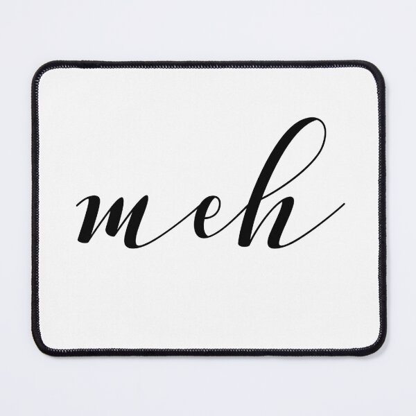Item preview, meh designed and sold by quoteedesigns.