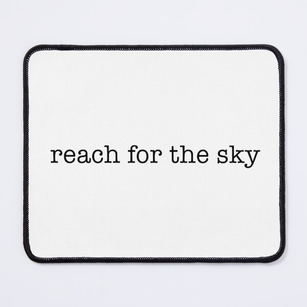 Item preview, Reach for the Sky designed and sold by quoteedesigns.