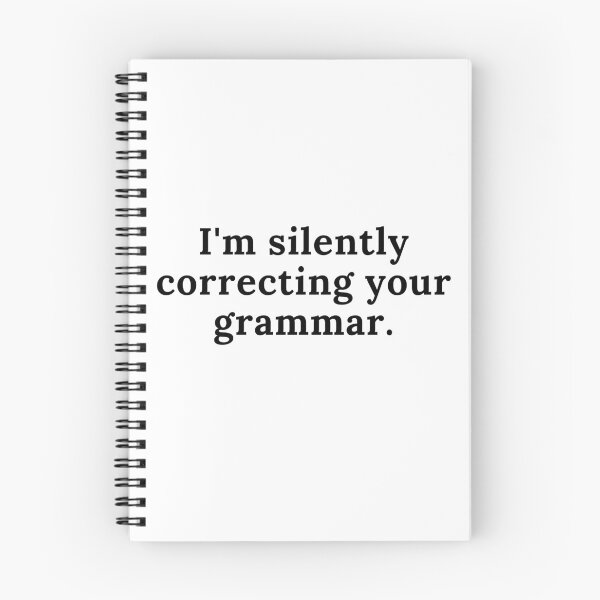 Item preview,  I'm silently correcting your grammar designed and sold by Oreo2020 Creations.