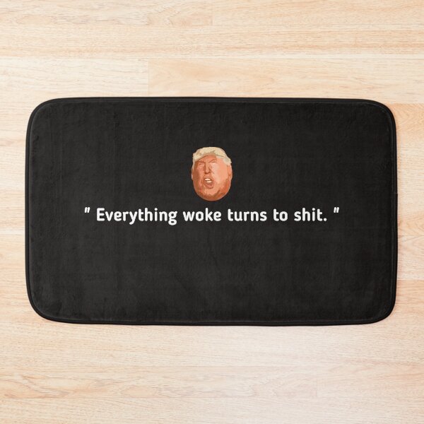 Item preview, Trump "Everything Woke Turns to Shit." DJT designed and sold by SarahMohanad.