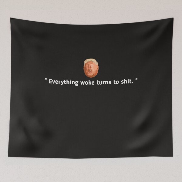 Item preview, Trump "Everything Woke Turns to Shit." DJT designed and sold by SarahMohanad.