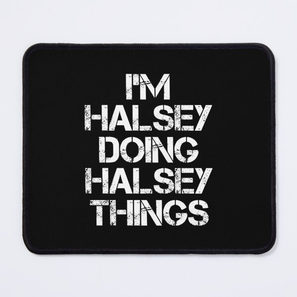 Item preview, Halsey Name T Shirt - I'm Halsey Doing Halsey Things Name Gift Item Tee designed and sold by cloyannett.