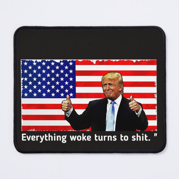 Item preview, Trump "Everything Woke Turns to Shit." DJT designed and sold by SarahMohanad.